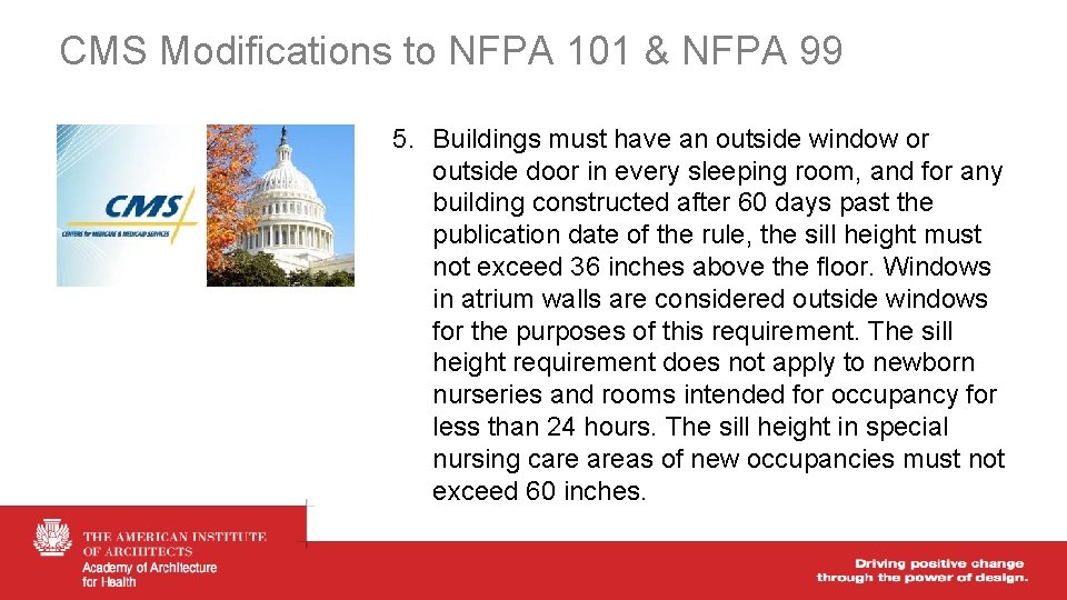 CMS Modifications to NFPA 101 & NFPA 99 5. Buildings must have an outside