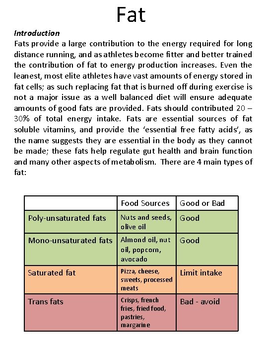 Fat Introduction Fats provide a large contribution to the energy required for long distance