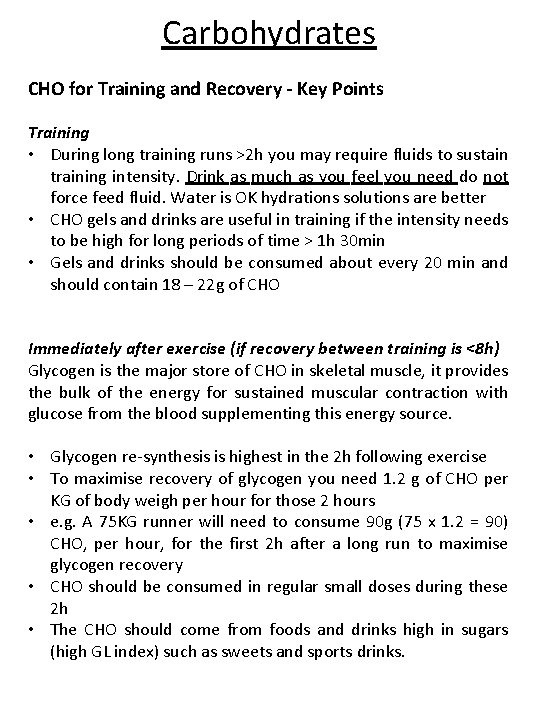 Carbohydrates CHO for Training and Recovery - Key Points Training • During long training