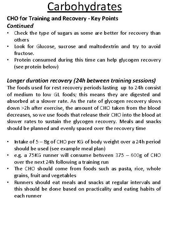 Carbohydrates CHO for Training and Recovery - Key Points Continued • Check the type