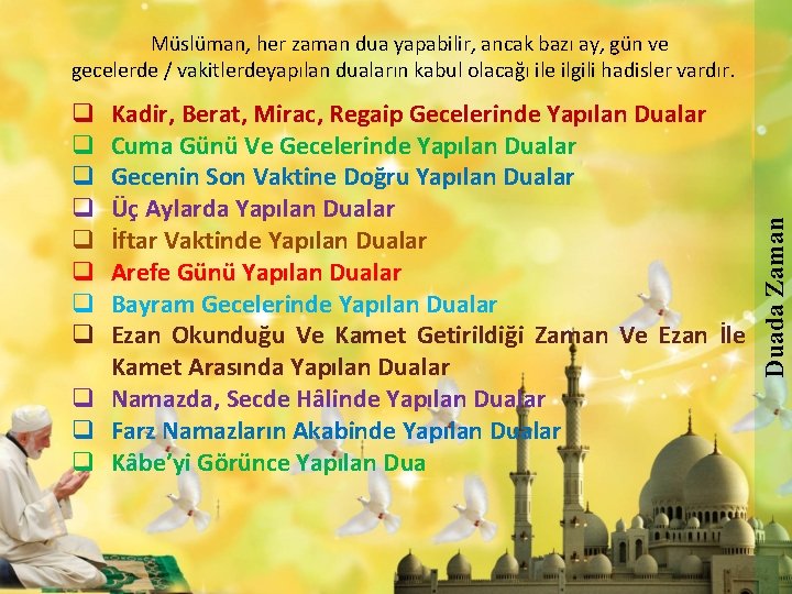 Kadir, Berat, Mirac, Regaip Gecelerinde Yapılan Dualar Cuma Günü Ve Gecelerinde Yapılan Dualar Gecenin Kadir, Berat, Mirac, Regaip Gecelerinde Yapılan Dualar Cuma Günü Ve Gecelerinde Yapılan Dualar Gecenin