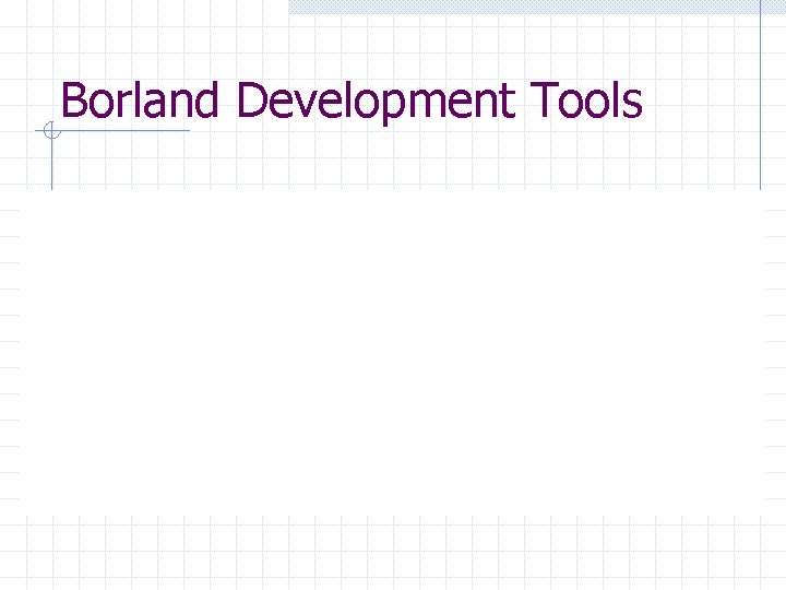 Borland Development Tools 