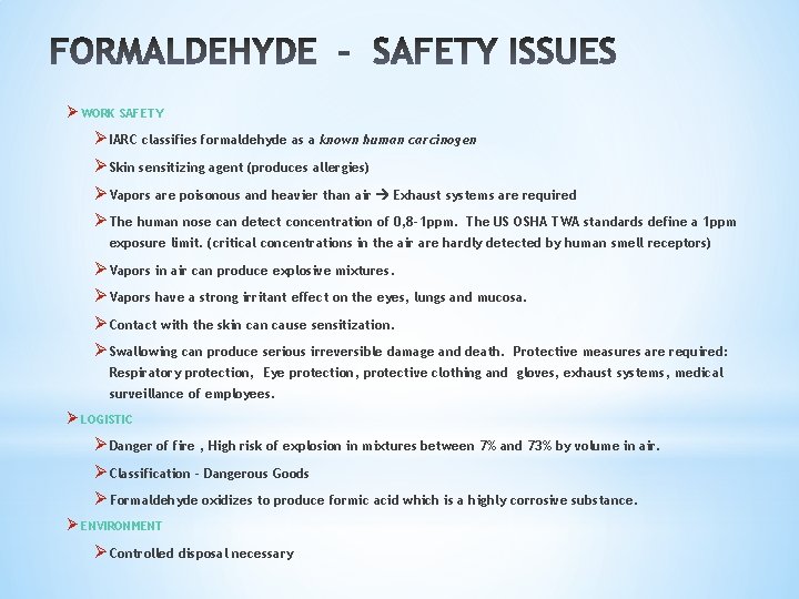 Ø WORK SAFETY Ø IARC classifies formaldehyde as a known human carcinogen Ø Skin