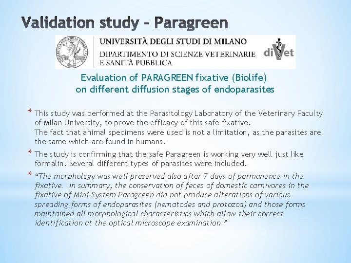 Evaluation of PARAGREEN fixative (Biolife) on different diffusion stages of endoparasites * This study