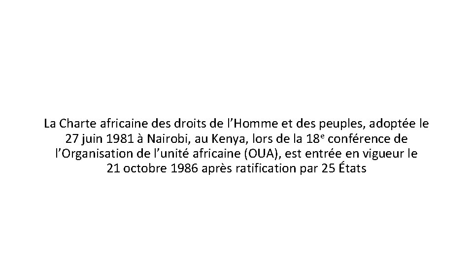 La Charte africaine des droits de l’Homme et des peuples, adoptée le 27 juin