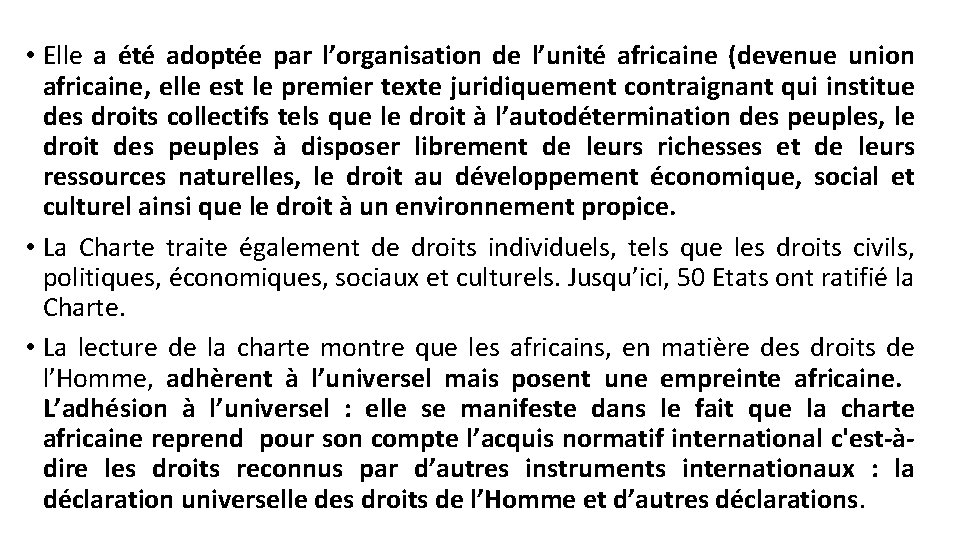  • Elle a été adoptée par l’organisation de l’unité africaine (devenue union africaine,