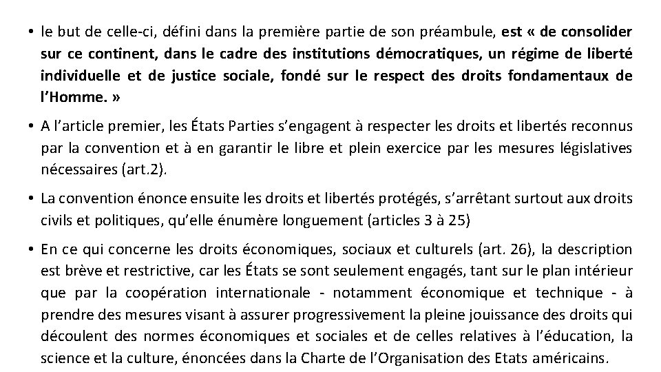  • le but de celle-ci, défini dans la première partie de son préambule,