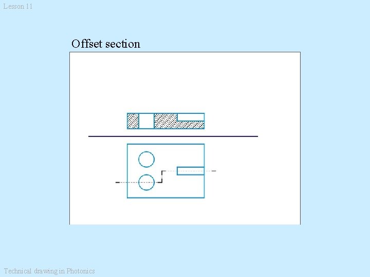 Lesson 11 Offset section Technical drawing in Photonics 