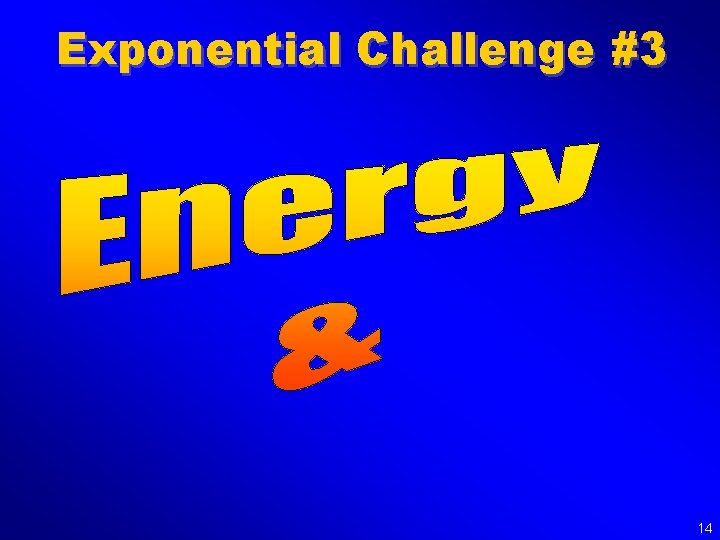 Exponential Challenge #3 14 