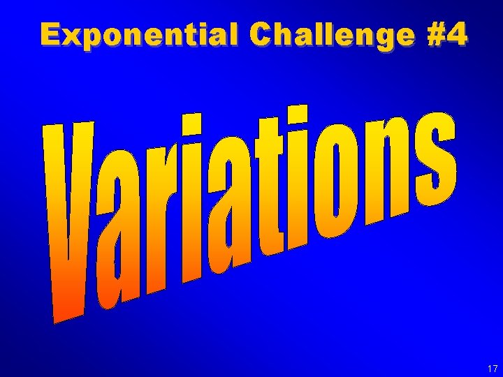 Exponential Challenge #4 17 