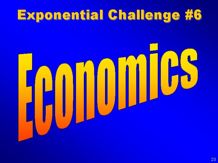 Exponential Challenge #6 23 