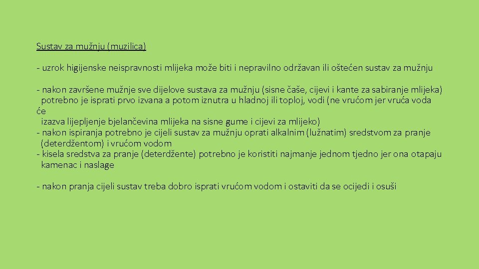 Sustav za mužnju (muzilica) - uzrok higijenske neispravnosti mlijeka može biti i nepravilno održavan