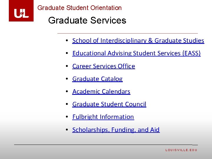 Graduate Student Orientation Graduate Services • School of Interdisciplinary & Graduate Studies • Educational