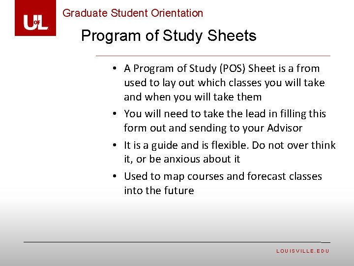 Graduate Student Orientation Program of Study Sheets • A Program of Study (POS) Sheet