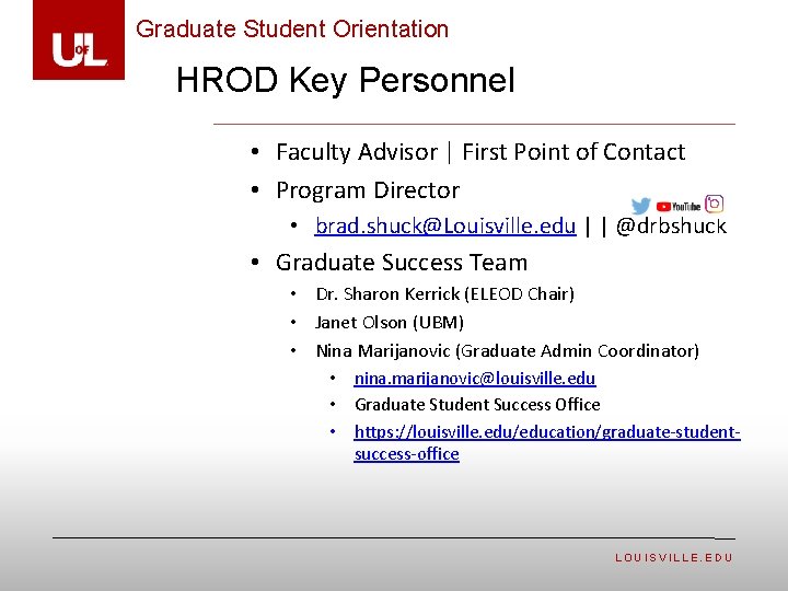 Graduate Student Orientation HROD Key Personnel • Faculty Advisor | First Point of Contact