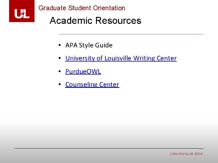 Graduate Student Orientation Academic Resources • APA Style Guide • University of Louisville Writing