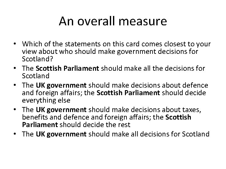 An overall measure • Which of the statements on this card comes closest to