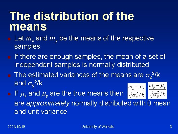 The distribution of the means n n Let mx and my be the means