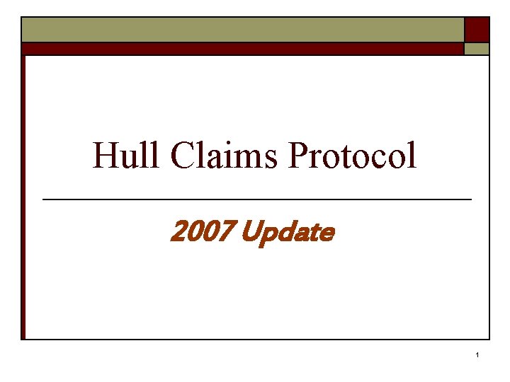 Hull Claims Protocol 2007 Update 1 