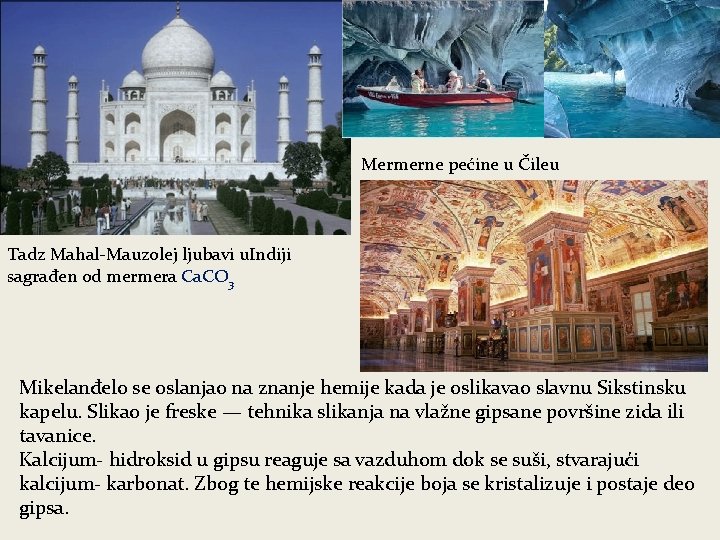Mermerne pećine u Čileu Tadz Mahal-Mauzolej ljubavi u. Indiji sagrađen od mermera Ca. CO
