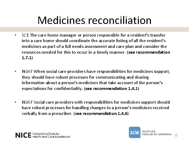 Medicines reconciliation • SC 1 The care home manager or person responsible for a