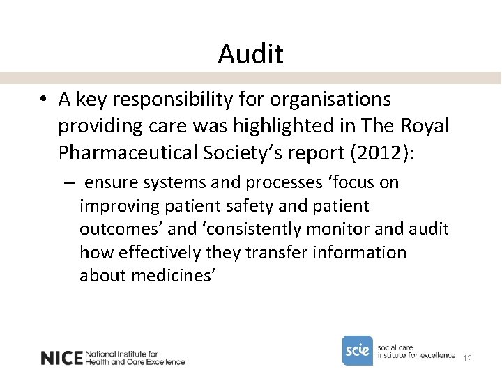 Audit • A key responsibility for organisations providing care was highlighted in The Royal