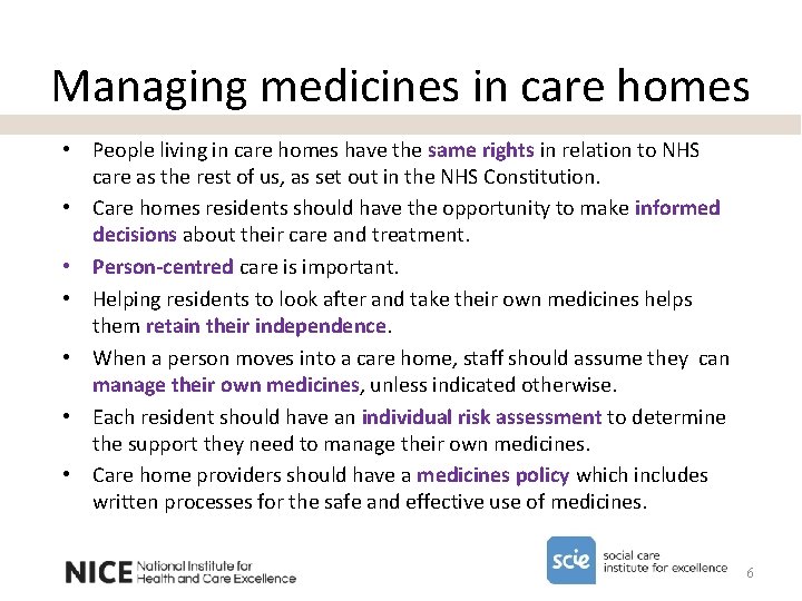 Managing medicines in care homes • People living in care homes have the same