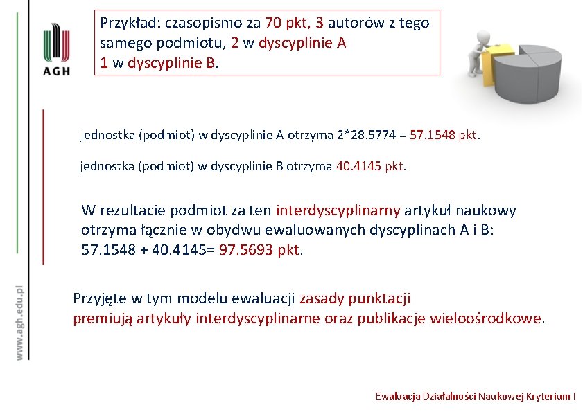 Przykład: czasopismo za 70 pkt, 3 autorów z tego samego podmiotu, 2 w dyscyplinie