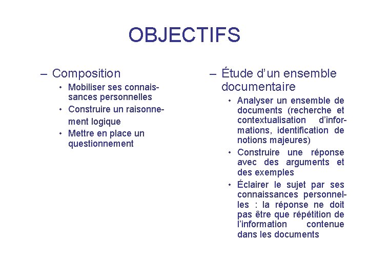 OBJECTIFS – Composition • Mobiliser ses connaissances personnelles • Construire un raisonnement logique •