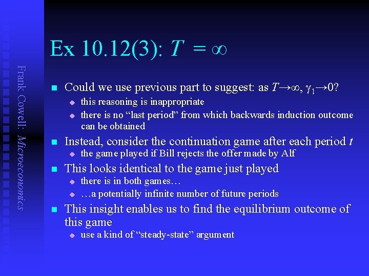 Ex 10. 12(3): T = ∞ Frank Cowell: Microeconomics n Could we use previous