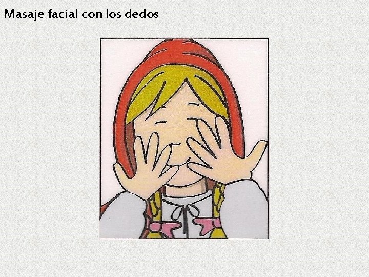 Masaje facial con los dedos 