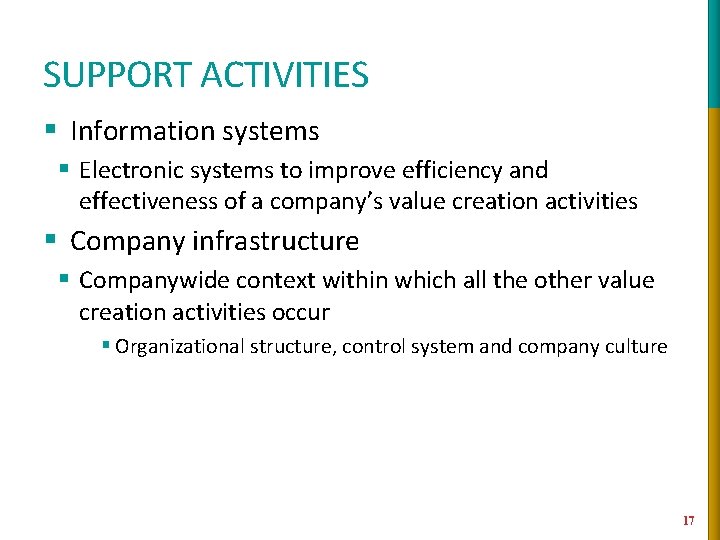 SUPPORT ACTIVITIES § Information systems § Electronic systems to improve efficiency and effectiveness of