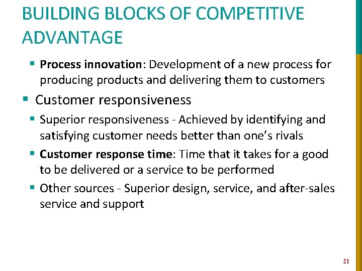 BUILDING BLOCKS OF COMPETITIVE ADVANTAGE § Process innovation: Development of a new process for