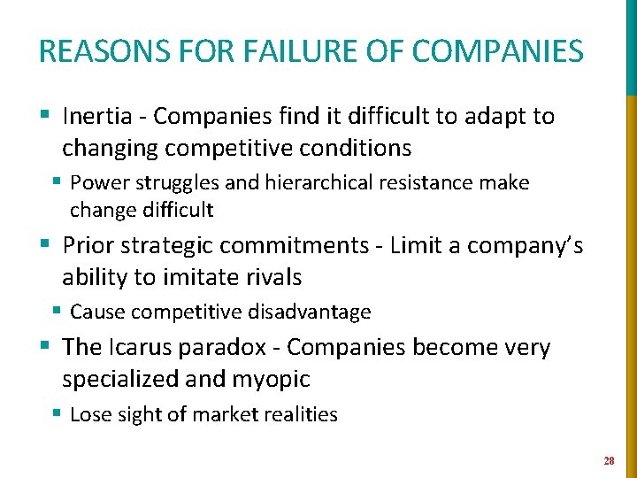 REASONS FOR FAILURE OF COMPANIES § Inertia - Companies find it difficult to adapt