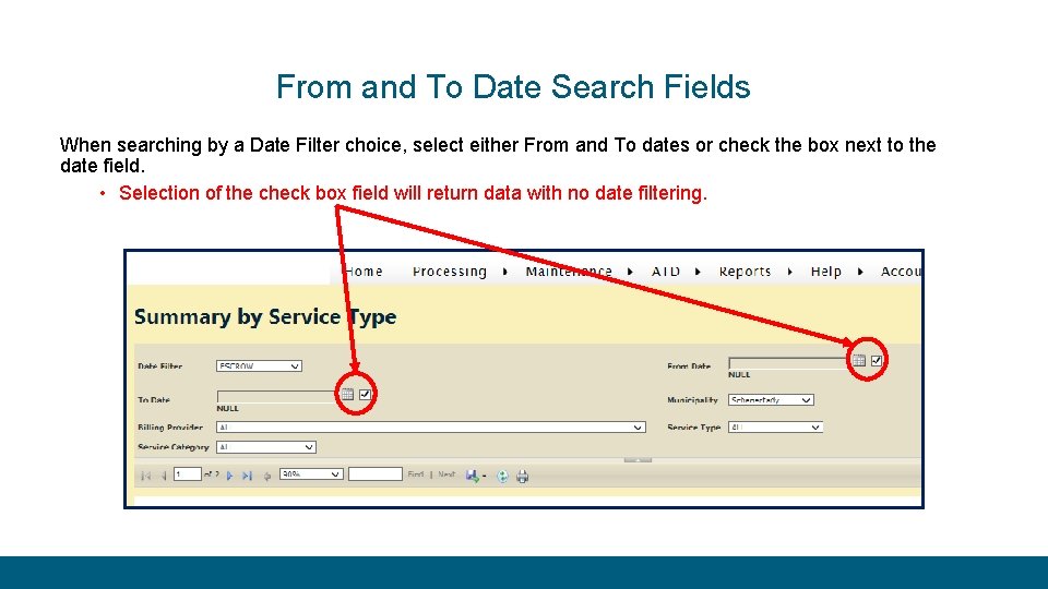 From and To Date Search Fields When searching by a Date Filter choice, select