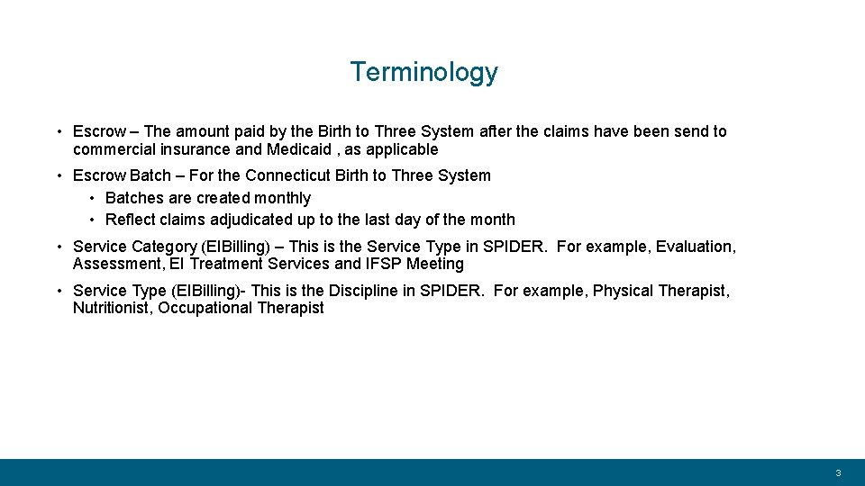 Terminology • Escrow – The amount paid by the Birth to Three System after Terminology • Escrow – The amount paid by the Birth to Three System after