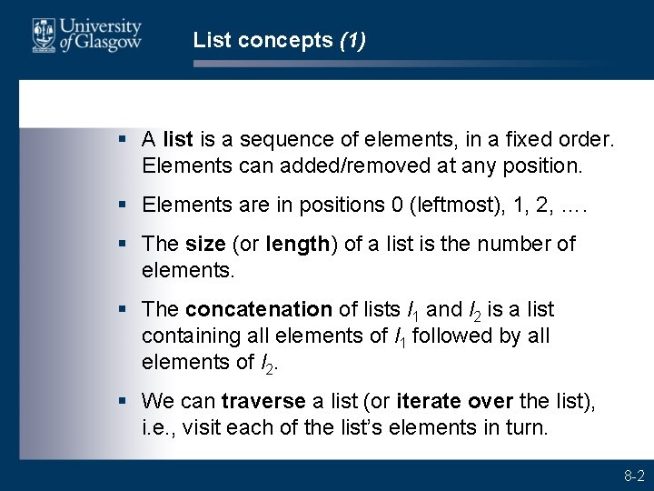 List concepts (1) § A list is a sequence of elements, in a fixed