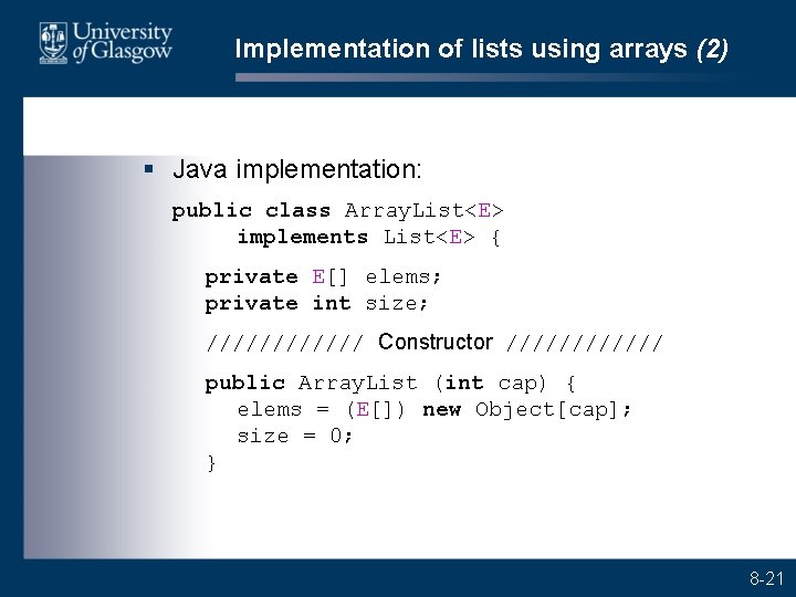 Implementation of lists using arrays (2) § Java implementation: public class Array. List<E> implements
