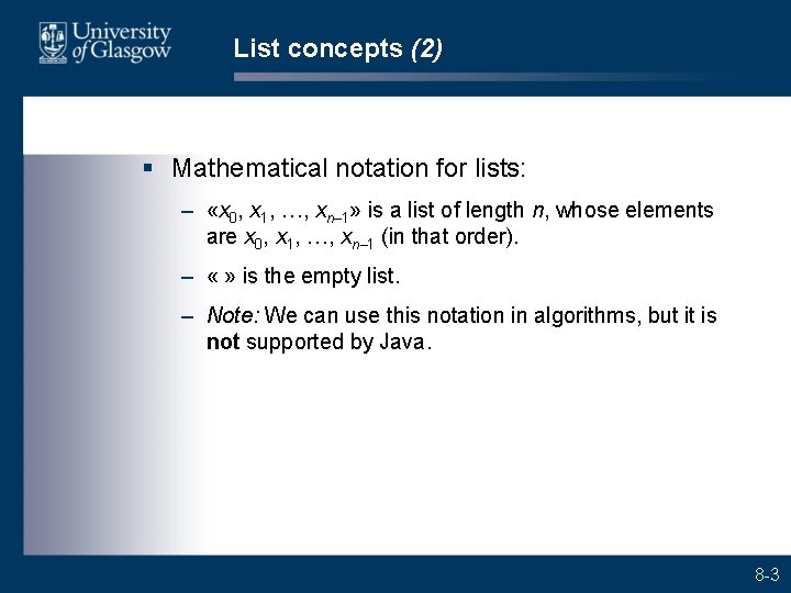 List concepts (2) § Mathematical notation for lists: – «x 0, x 1, …,