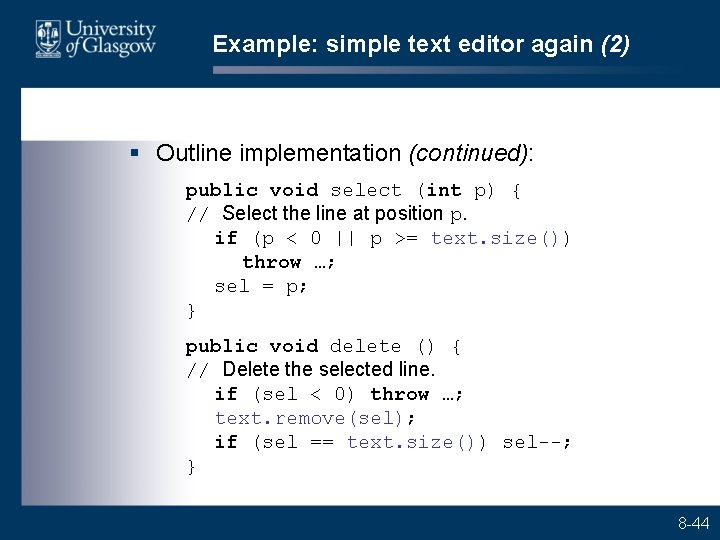 Example: simple text editor again (2) § Outline implementation (continued): public void select (int