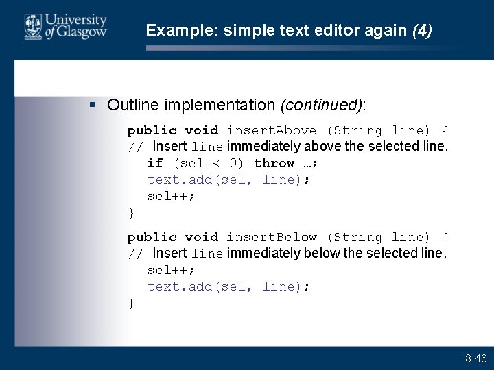 Example: simple text editor again (4) § Outline implementation (continued): public void insert. Above