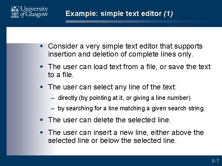 Example: simple text editor (1) § Consider a very simple text editor that supports