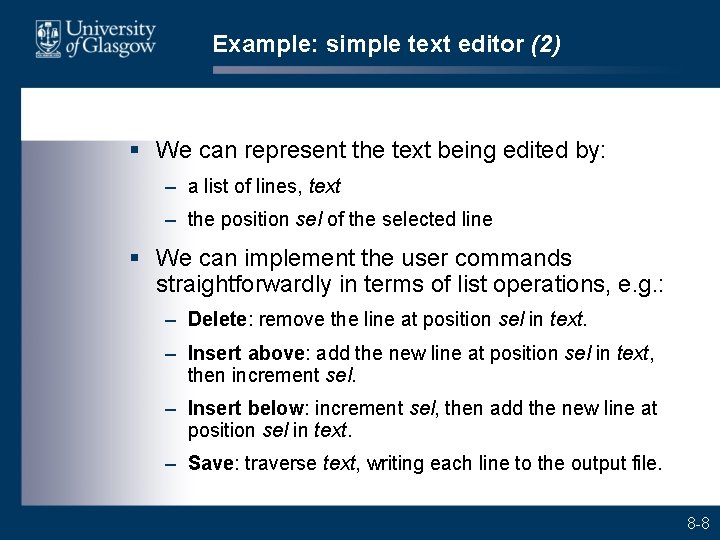Example: simple text editor (2) § We can represent the text being edited by: