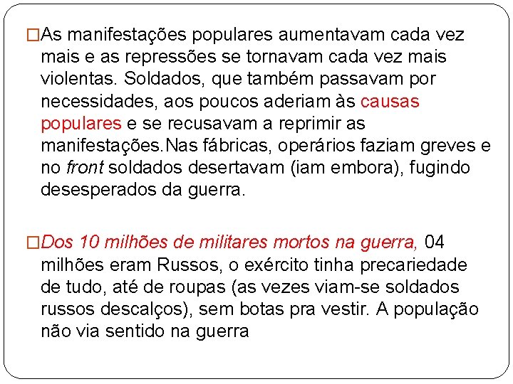 �As manifestações populares aumentavam cada vez mais e as repressões se tornavam cada vez