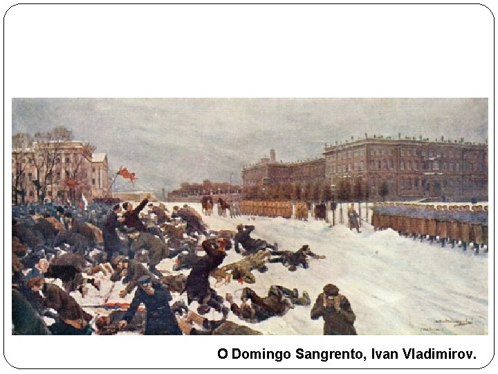 O Domingo Sangrento, Ivan Vladimirov. 
