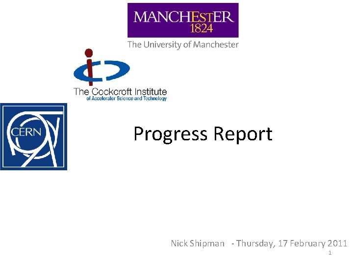 Progress Report Nick Shipman - Thursday, 17 February 2011 1 