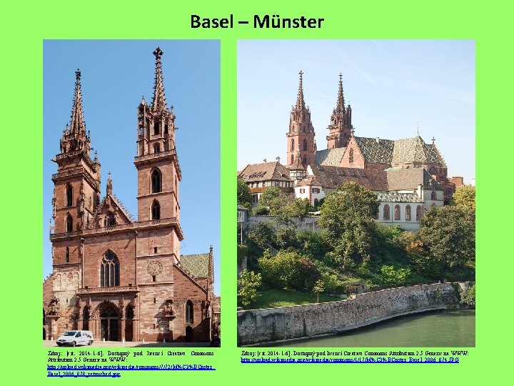 Basel – Münster Zdroj: [cit. 2014 -1 -6]. Dostupný pod licencí Creative Commons Attribution