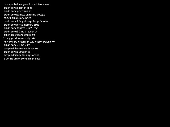 how much does generic prednisone cost for dogs prednisone price publix prednisone tablets usp