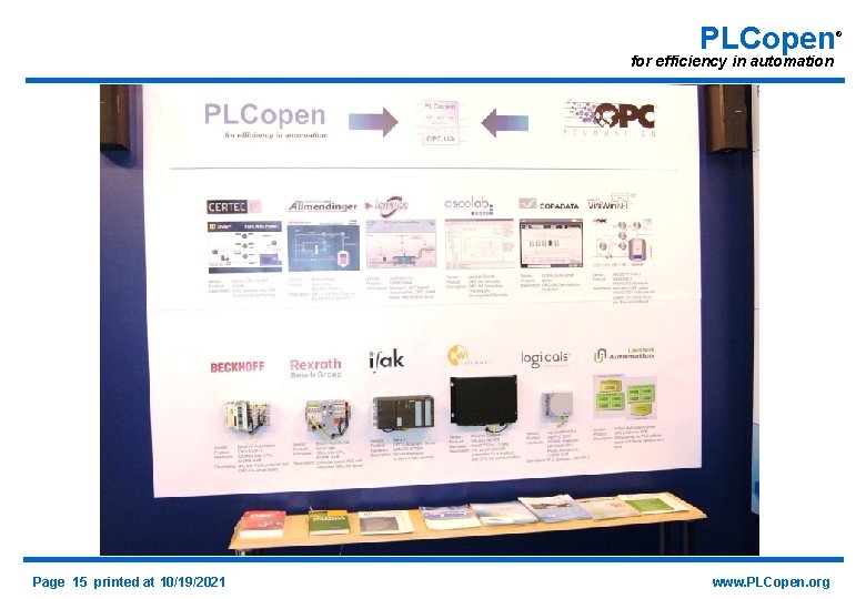 PLCopen for efficiency in automation Page 15 printed at 10/19/2021 www. PLCopen. org ®