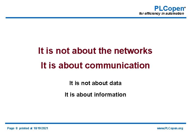 PLCopen for efficiency in automation It is not about the networks It is about